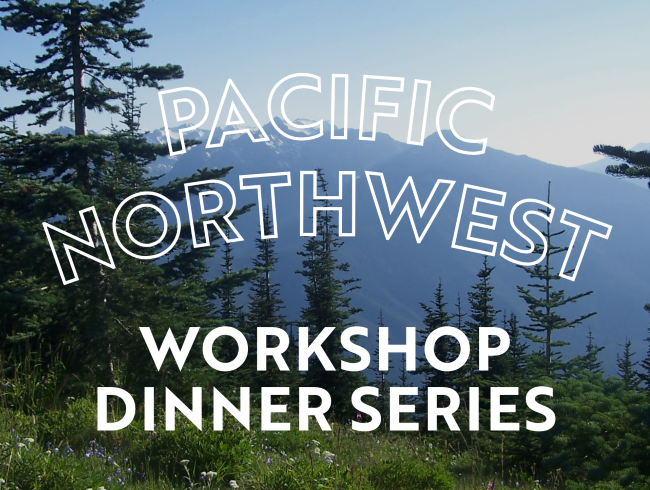 pacific northwest workshop dinner